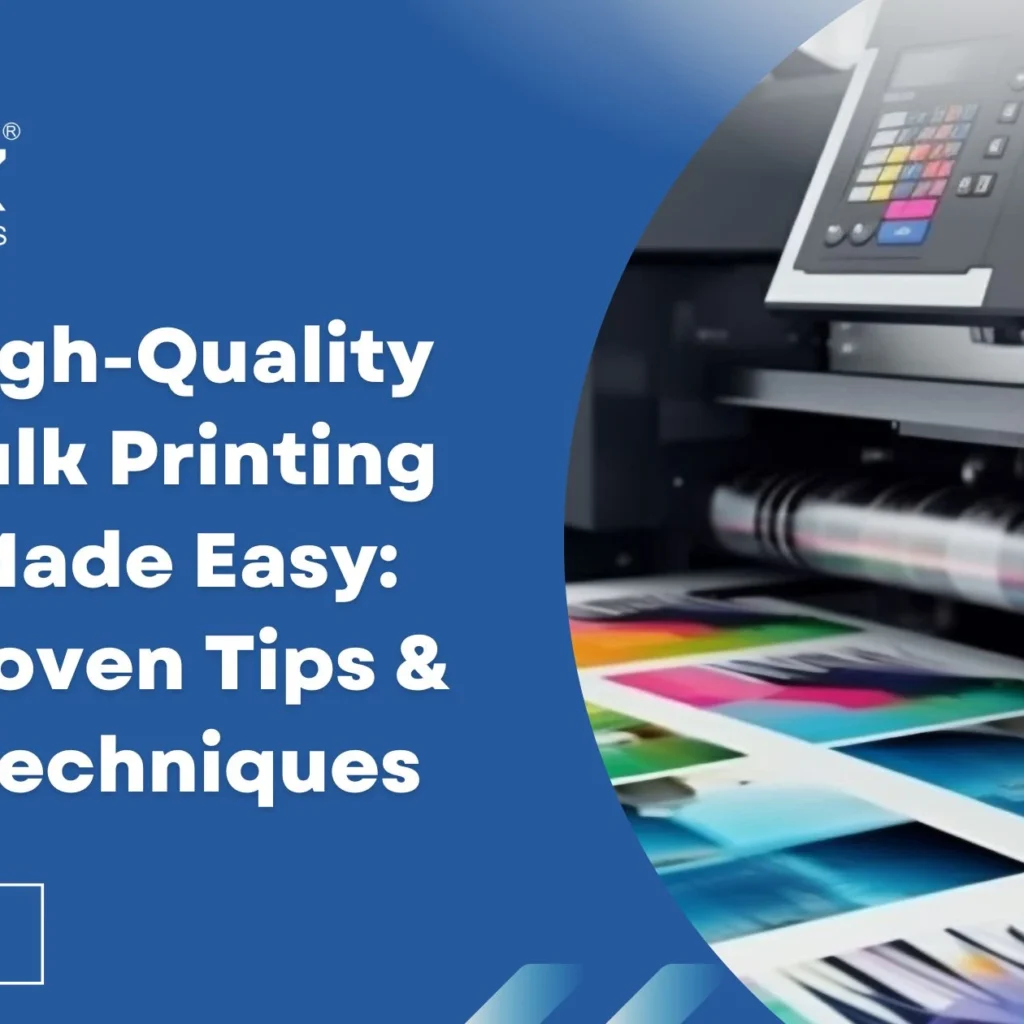High Quality Bulk Printing Made Easy: Proven Tips & Techniques
