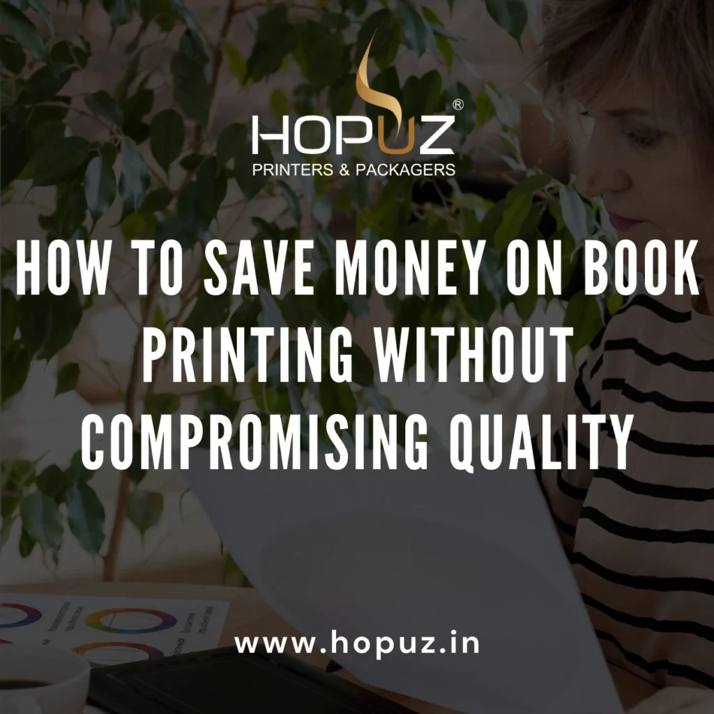 How to save on book printing without compromising quality