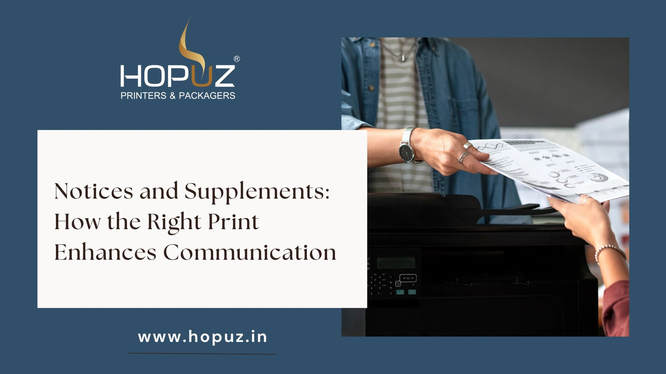 Notices and supplements: How the right print enhances communication
