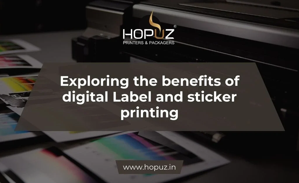 Exploring the benefits of digital Label and sticker printing