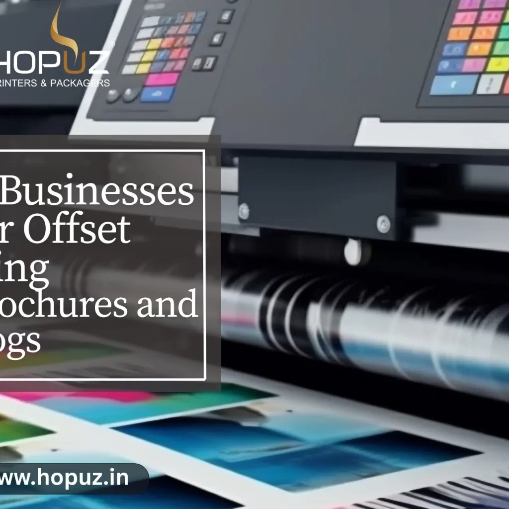 Why businesses prefer offset printing for brochures and catalogs