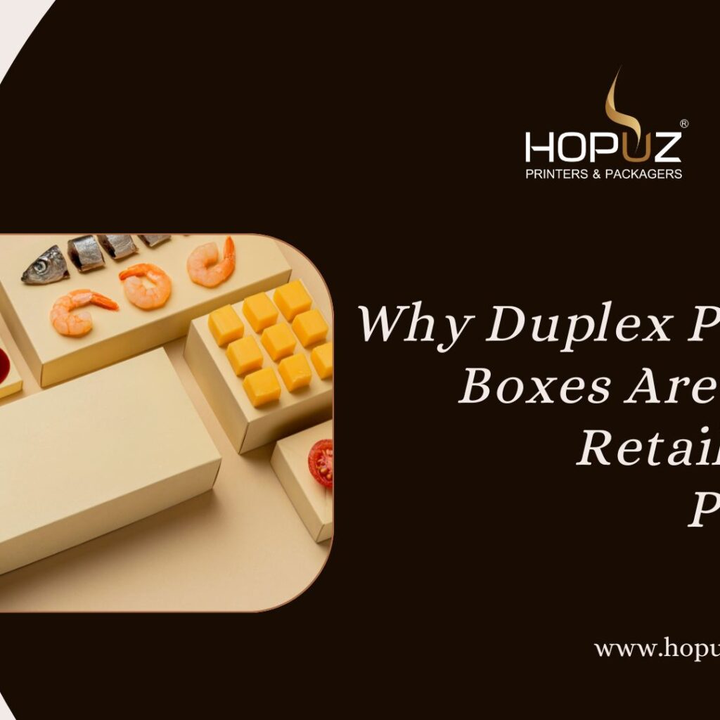 Why Duplex Packaging Boxes Are Ideal for Retail Product Packaging