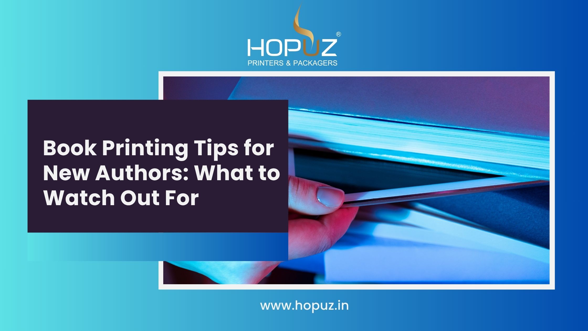 Book Printing Tips for New Authors: What to Watch Out For