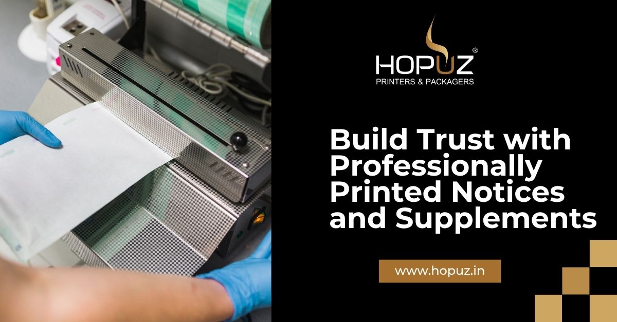 Build Trust Professional Print Notices and Supplements