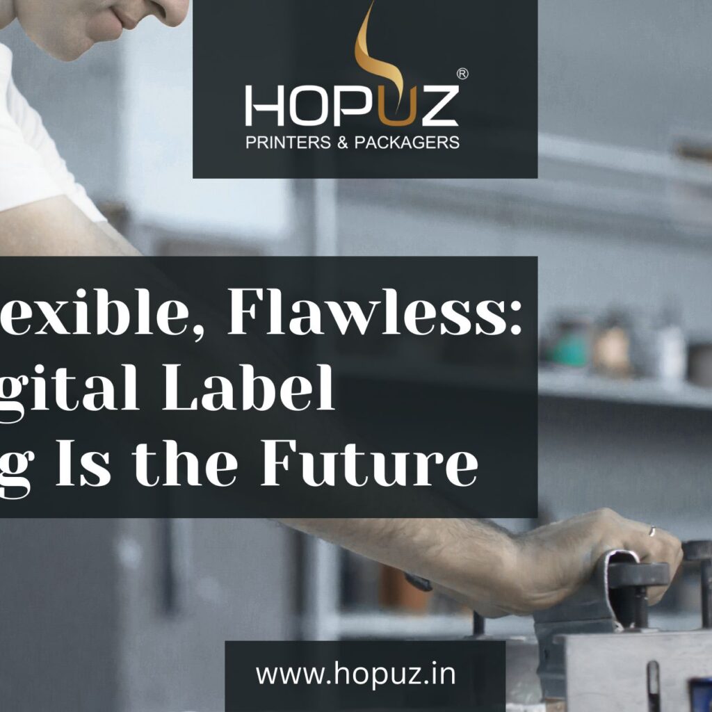 Fast, Flexible, Flawless: Digital Label Printing Is Future