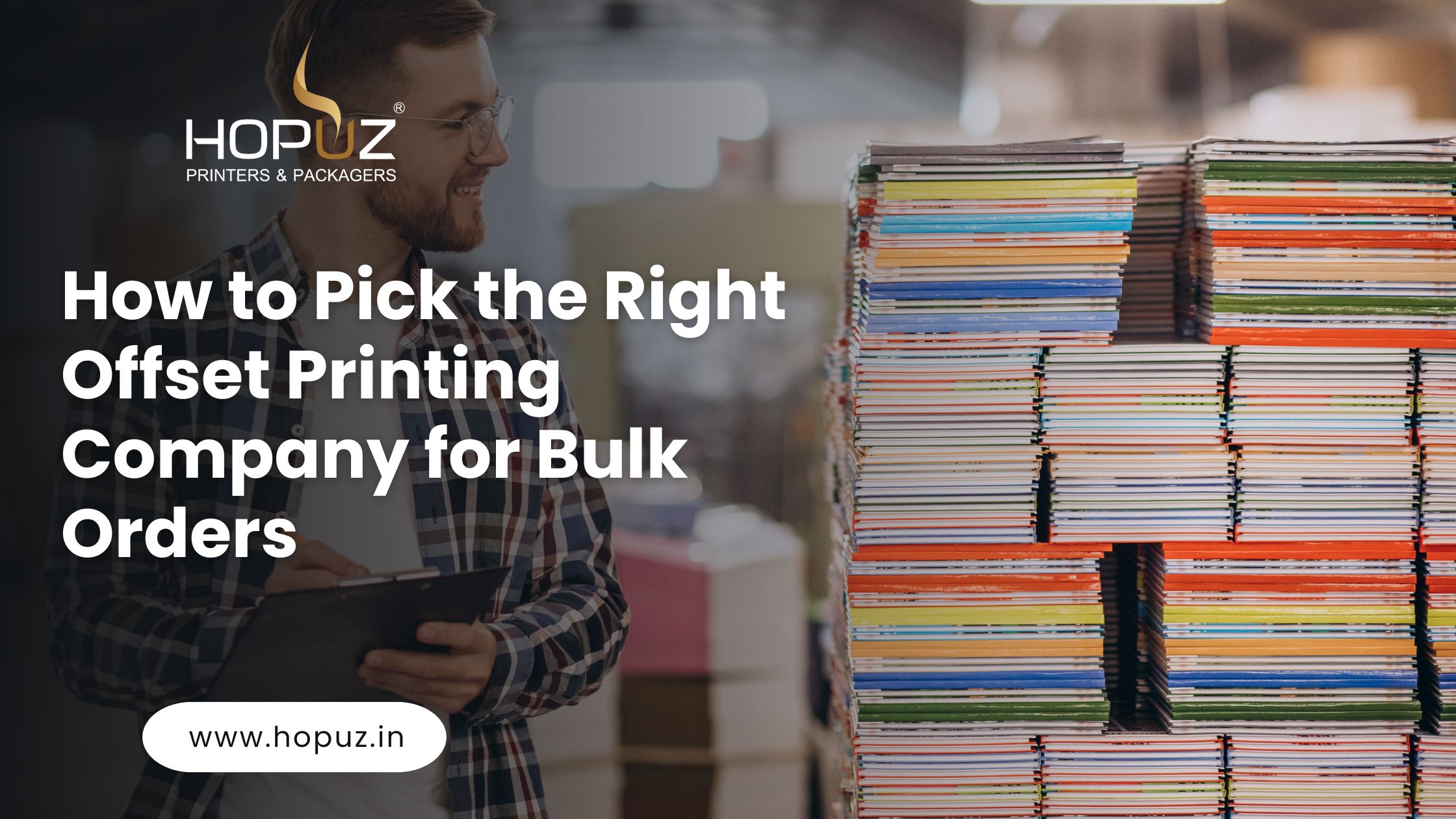 How to Pick  Right Offset Printing Company for Bulk Orders