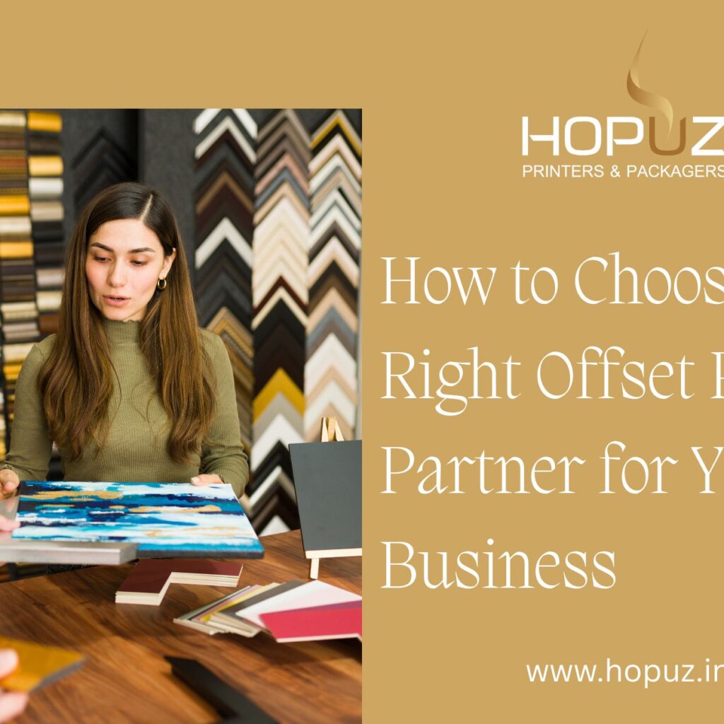How to Choose the Right Offset Printing Partner for Your Business