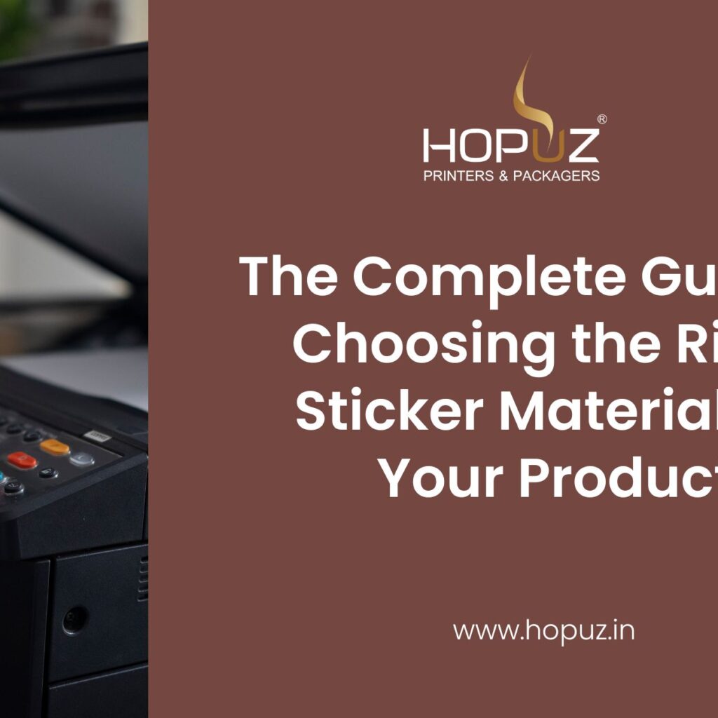 The Guide to Choosing Right Sticker Material for Product