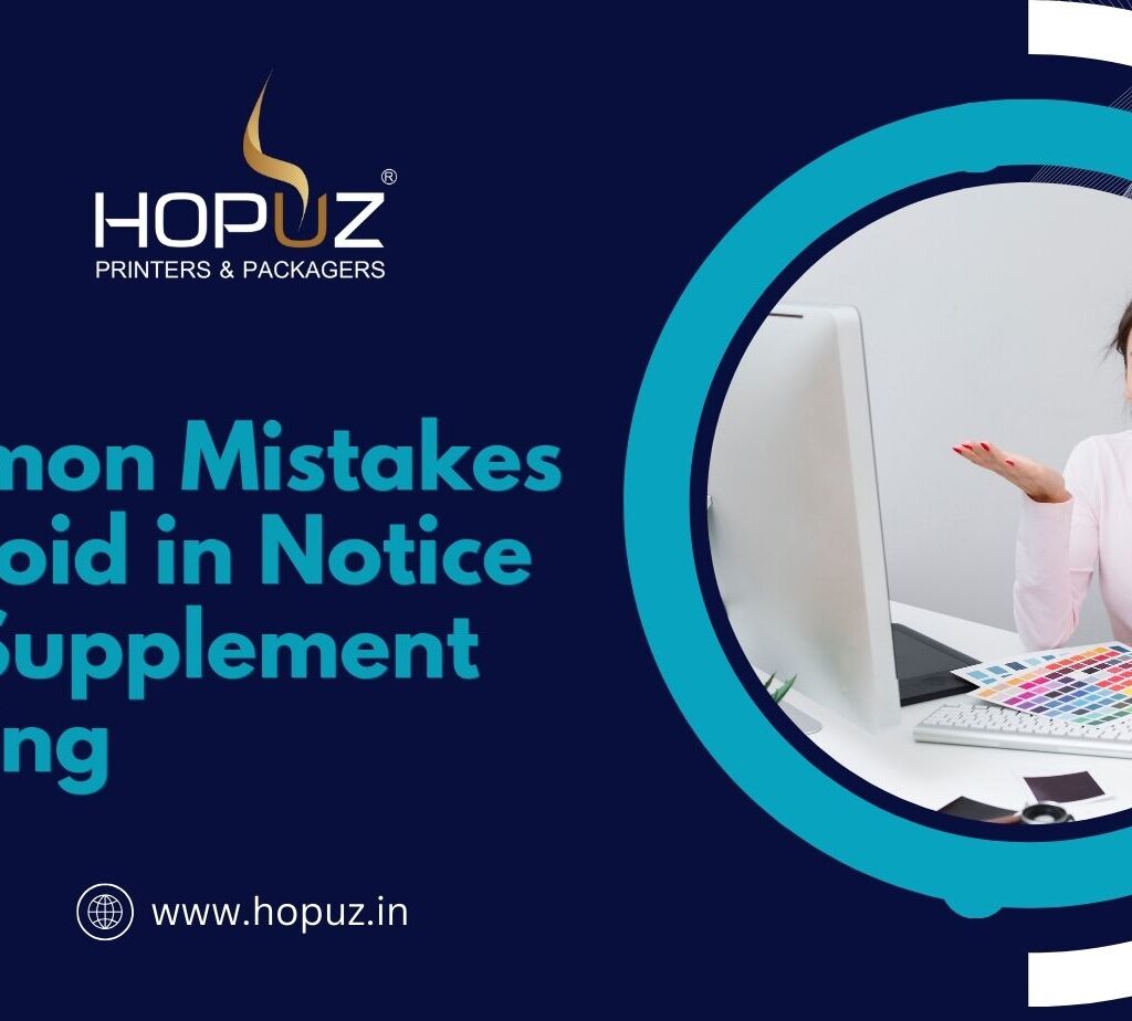 Mistakes to Avoid in Notice and Supplement Printing
