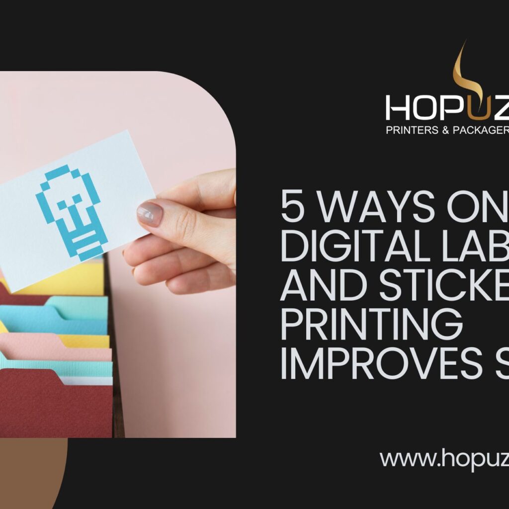 5 Ways On How Digital Label and Sticker Printing Improves Sales