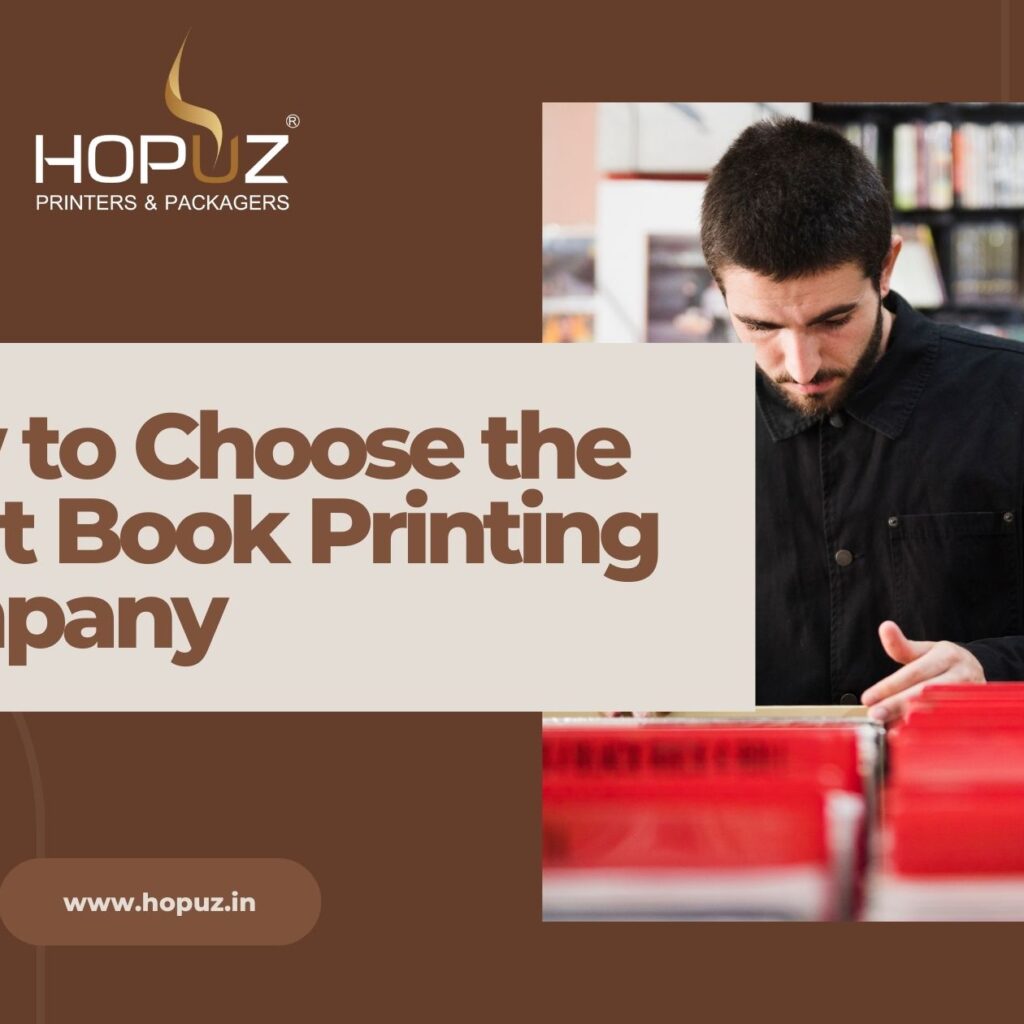 How to Choose the Right Book Printing Company