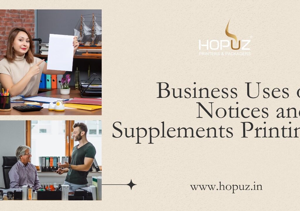 Business Uses of Notices and Supplements Printing