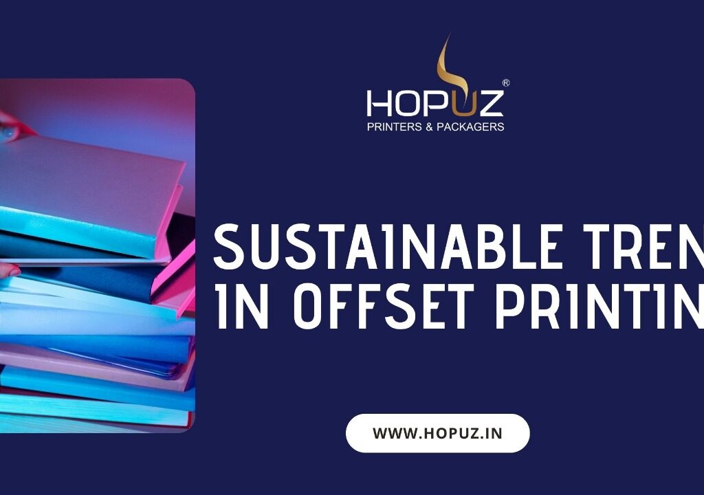 Sustainable Trends In Offset Printing