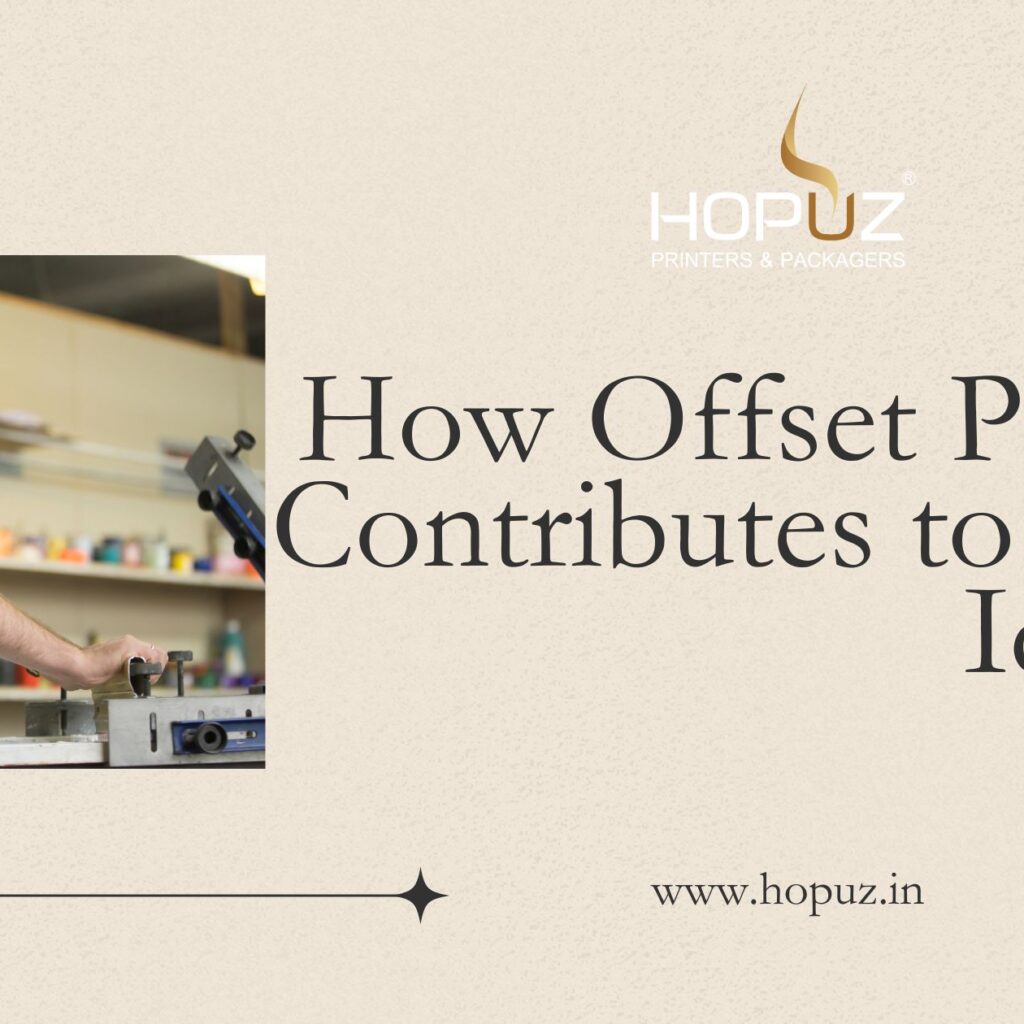 How Offset Printing Contributes to Brand Identity