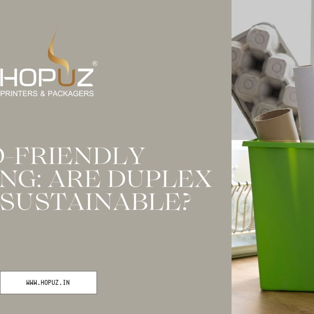 Eco-Friendly Packaging: Are Duplex Boxes Sustainable?