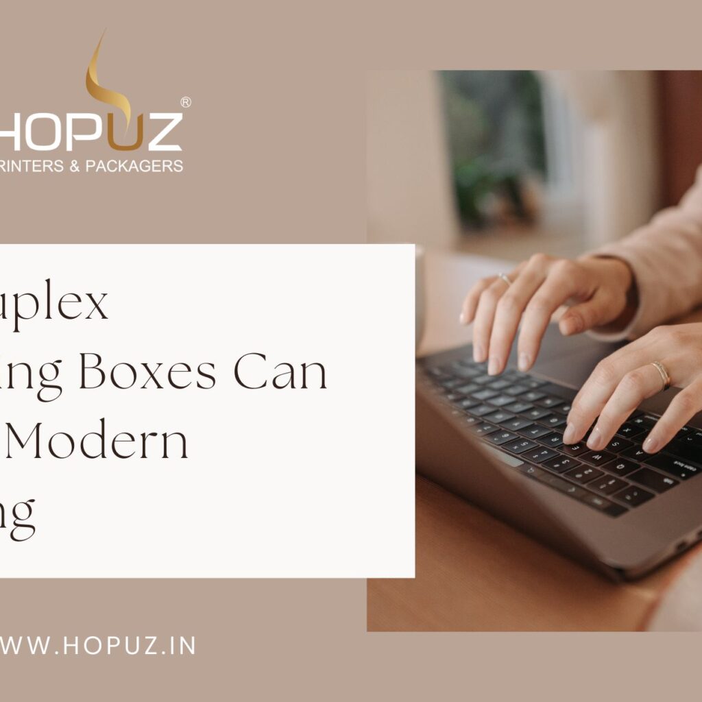 How Duplex Packaging Boxes Can Reflect Modern Branding