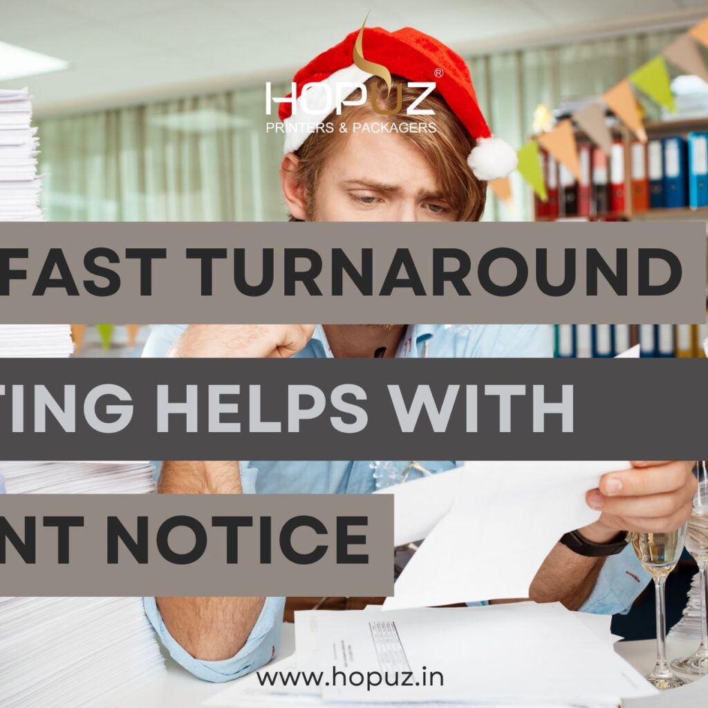 How Fast Turnaround Printing Helps with Urgent Notices
