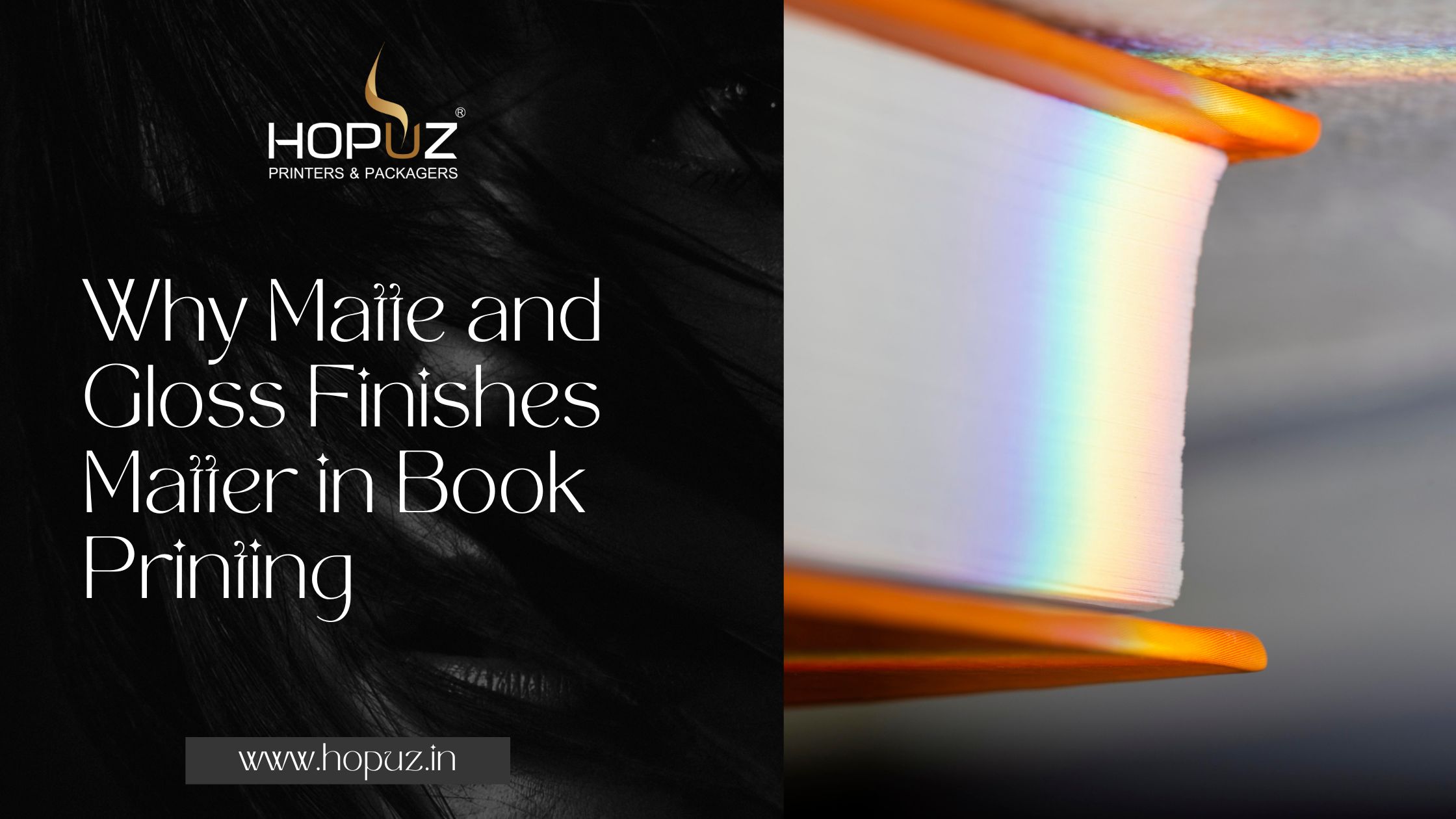 Why Matte and Gloss Finishes Matter in Book Printing