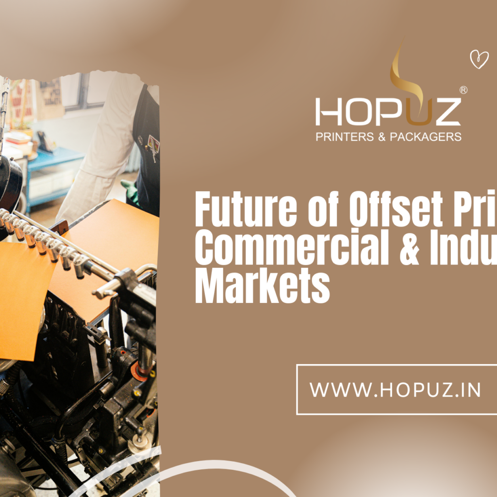 Future of Offset Printing in Commercial & Industrial Markets