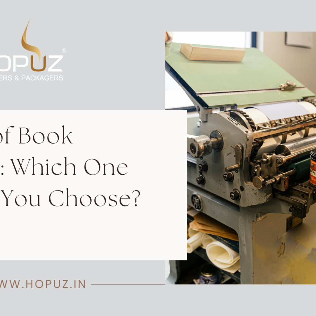 Types of Book Binding: Which One Should You Choose?