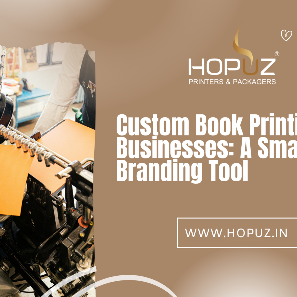 Custom Book Printing for Businesses: A Smart Branding Tool